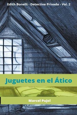 Juguetes en el Atico - Marcel Pujol - cover