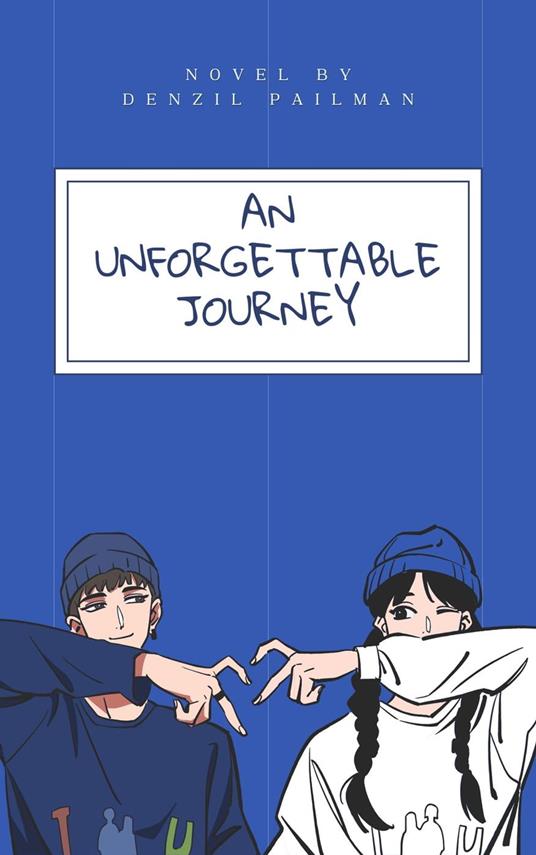 An Unforgettable Journey - Denzil - ebook