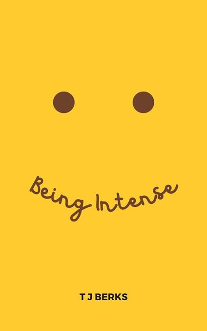 Being Intense