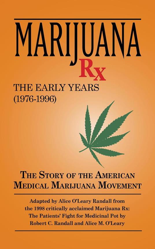 Marijuana Rx, The Early Years (1976-1996)