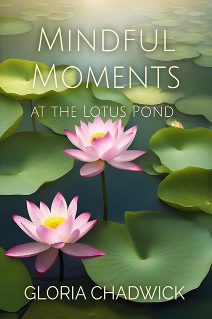 Mindful Moments at the Lotus Pond