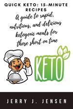 Quick Keto: 15-minute Recipes
