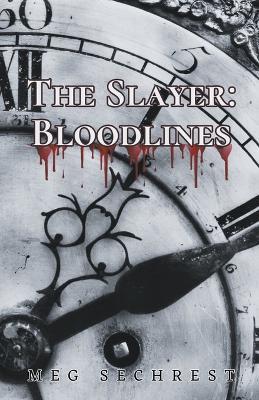 The Slayer: Bloodlines - Meg Sechrest - cover
