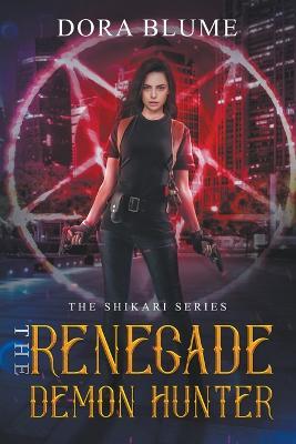 The Renegade Demon Hunter - Dora Blume - cover