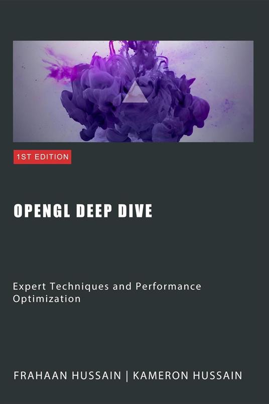 OpenGL Deep Dive: Expert Techniques and Performance Optimization