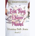 Best Thing I Never Planned
