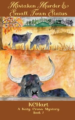 Mistaken Murder and Small Town Status - Kc Hart - cover