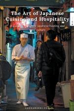 The Art of Japanese Cuisine and Hospitality