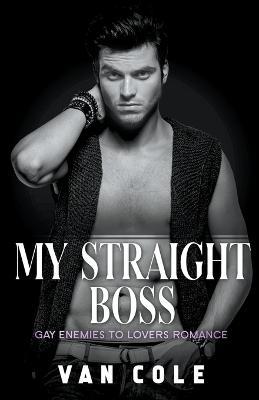 My Straight Boss - Van Cole - cover