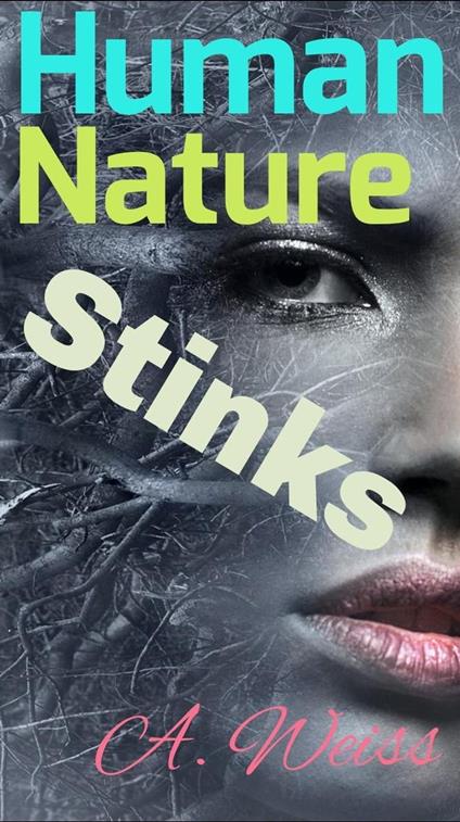 Human Nature Stinks