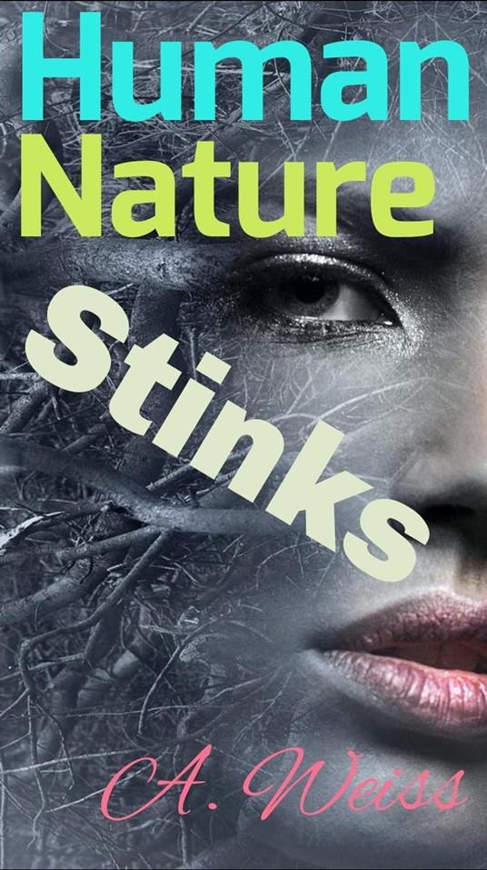 Human Nature Stinks