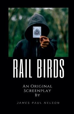Rail Birds - James Paul Nelson - cover