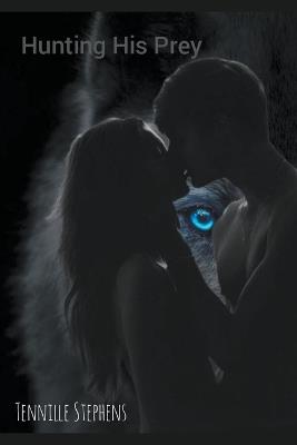 Hunting His Prey - Tennille Stephens - cover