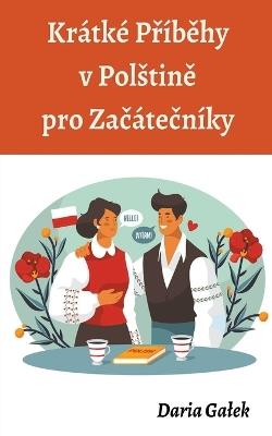 Krátké Príbehy v Polstine pro Zacátecníky - Daria Galek - cover