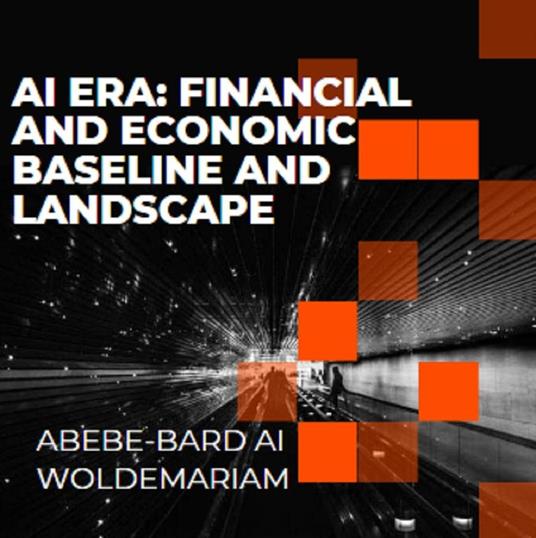AI Era: Financial and Economic Baseline and Landscape