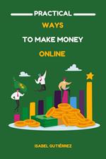 Practical Ways to Make Money Online