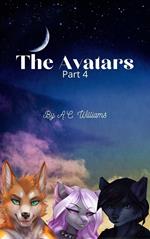 The Avatars - Part Four