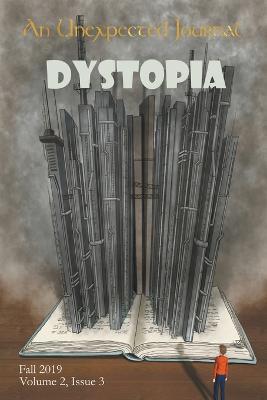 An Unexpected Journal: Dystopia - An Unexpected Journal,Michael S Heiser,John Gillespie - cover