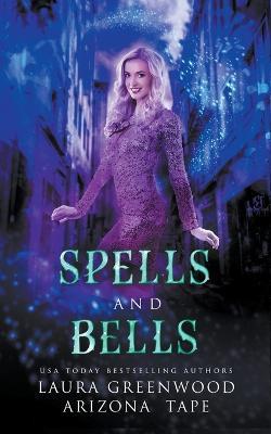 Spells and Bells - Laura Greenwood - cover