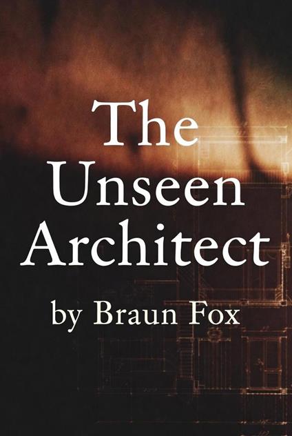 The Unseen Architect
