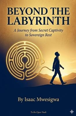 Beyond the Labyrinth - Isaac Mwesigwa - cover