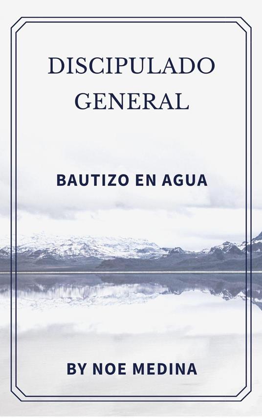 Discipulado General "Bautizo en Agua"