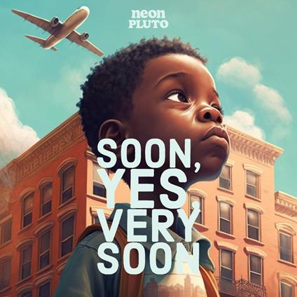 Soon, Yes, Very Soon - Neon Pluto - ebook