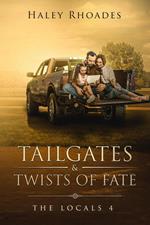 Tailgates and Twist of Fate