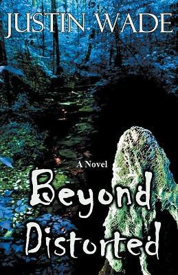 Beyond Distorted - Justin Wade - cover