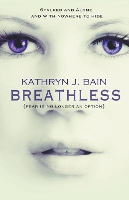 Breathless - Kathryn J Bain - cover