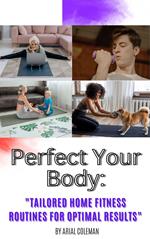 Perfect Your Body: 