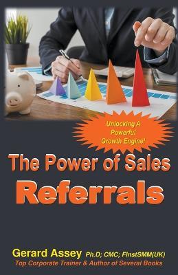 The Power of Sales Referrals - Gerard Assey - cover