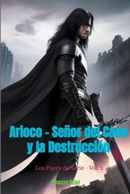Arioco - Señor del Caos y la Destrucción - Marcel Pujol - cover