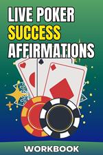 Live Poker Success Affirmations Workbook