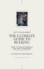 The Ultimate Guide to Bulking