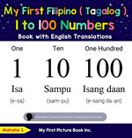 My First Filipino (Tagalog) 1 to 100 Numbers Book with English Translations
