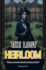 The Lost Heirloom 
