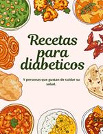 Recetas para diabeticos. Y personas que gustan de cuidar su salud.