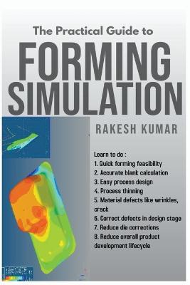 Practical Guide to Forming Simulation - Rakesh Kumar - cover