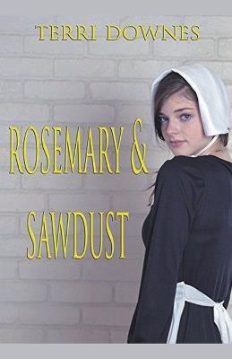Rosemary & Sawdust - Terri Downes - cover