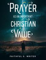 Prayer as An Important Christan Value