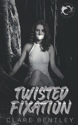 Twisted Fixation - Clare Bentley - cover