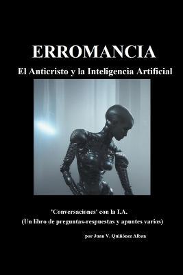 Erromancia: El Anticristo y la Inteligencia Artificial - Juan Vitaliano Quinonez Alban - cover
