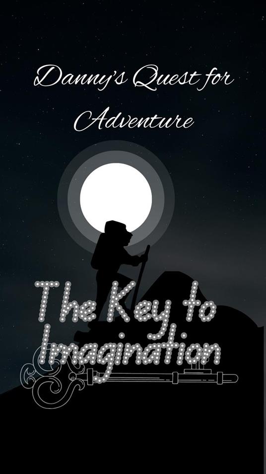 The Key to Imagination: Danny's Quest for Adventure