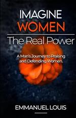 Imagine Woman: the Real Power