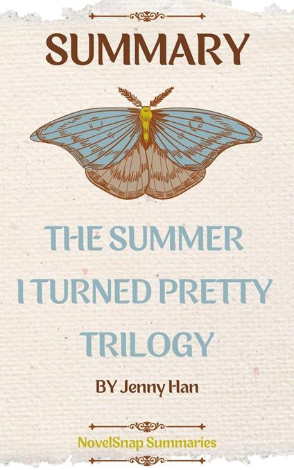Summary of The Summer I Turned Pretty Trilogy: Jenny Han - NovelSnap Summaries - ebook