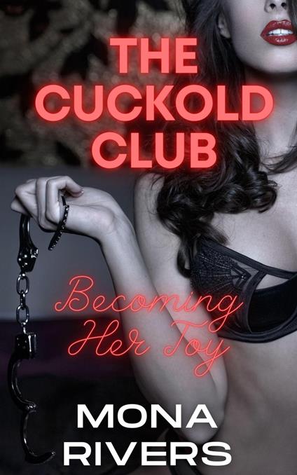The Cuckold Club: Becoming Her Toy