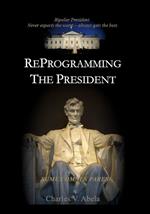 Reprogramming the President