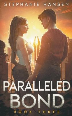 Paralleled Bond - Stephanie Hansen - cover