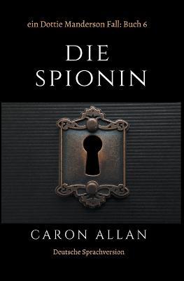 Die Spionin - Caron Allan - cover